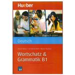 کتاب Wortschatz and Grammatik B1 اثر جمعی از نویسندگان انتشارات هوبر