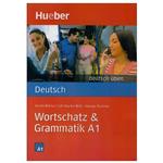 کتاب Wortschatz and Grammatik A1 اثر جمعی از نویسندگان انتشارات هوبر