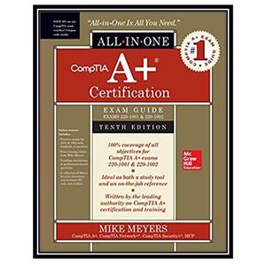 کتاب CompTIA A+ Certification All-in-One Exam Guide, Tenth Edition (Exams 220-1001  220-1002) 10th Edition اثر Mike Meyers انتشارات مؤلفین طلایی
