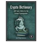 کتاب Crypto Dictionary: 500 Tasty Tidbits for the Curious Cryptographer اثر Jean-Philippe Aumasson انتشارات مؤلفین طلایی