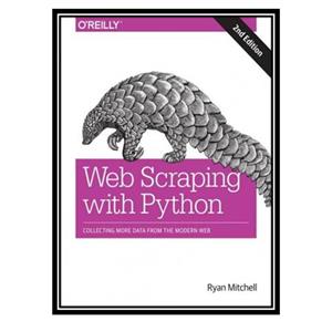 کتاب Web Scraping with Python اثر Ryan Mitchell انتشارات مؤلفین طلایی
