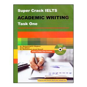 کتاب Super Crack IELTS Academic Writing Task One اثر جمعی از نویسندگان انتشارات ایده درخشان 