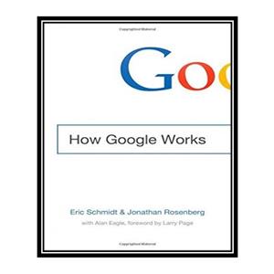 کتاب How Google Works اثر Eric Schmidt and Jonathan Rosenberg انتشارات مؤلفین طلایی 