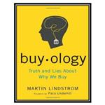 کتاب Buyology: Truth and Lies About Why We Buy اثر Martin Lindstrom انتشارات مؤلفین طلایی