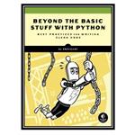 کتاب Beyond the Basic Stuff with Python: Best Practices for Writing Clean Code اثر Sweigart and Al انتشارات مؤلفین طلایی