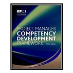 کتاب Project manager competency development framework اثر جمعی از نویسندگان انتشارات مؤلفین طلایی
