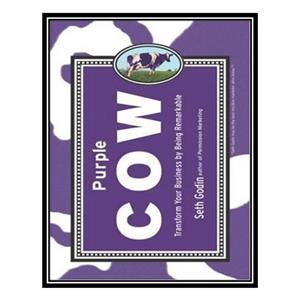 کتاب Purple Cow: Transform Your Business by Being Remarkable اثر Seth Godin انتشارات مؤلفین طلایی 