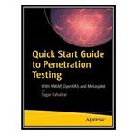 کتاب Quick Start Guide to Penetration Testing: With NMAP, OpenVAS and Metasploit اثر Sagar Rahalkar انتشارات مؤلفین طلایی