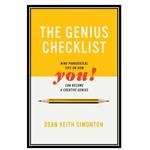 کتاب The Genius Checklist: Nine Paradoxical Tips on How You Can Become a Creative Genius اثر Dean Keith Simonton انتشارات مؤلفین طلایی