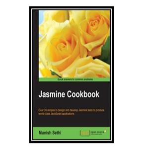 کتاب Jasmine Cookbook Over 35 recipes to design and develop tests produce world class JavaScript applications اثر Munish Sethi انتشارات مؤلفین طلایی 