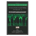 کتاب American Psychiatric Association Publishing Textbook of Psychopharmacology  اثر Alan F Schatzberg  Charles B. Nemeroff انتشارات مؤلفین طلایی