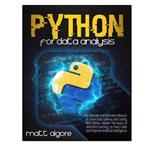 کتاب Python For Data Analysis The Ultimate and Definitive Manual اثر Algore and Matt انتشارات مؤلفین طلایی