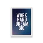 تابلو طرح انگیزشی مدل work hard dream big