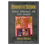 کتاب Pedagogy of Freedom: Ethics Democracy and Civic Courage اثر Paulo Freire انتشارات مؤلفین طلایی