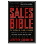 کتاب The Sales Bible: The Ultimate Sales Resource, Revised Edition اثر Jeffrey Gitomer انتشارات مؤلفین طلایی