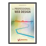 کتاب Professional Web Design: The Best of Smashing Magazine اثر Smashing Media GmbH انتشارات مؤلفین طلایی