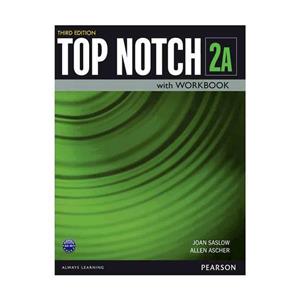 کتاب Top Notch 3rd 2A  اثر Joan Saslow and Allen Ascher انتشارات Pearson