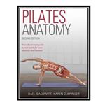 کتاب Pilates Anatomy اثر Rael Isacowitz and Karen Clippinger انتشارات مؤلفین طلایی