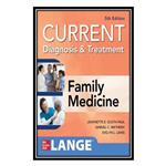 کتاب CURRENT Diagnosis  Treatment in Family Medicine اثر جمعی از نویسندگان انتشارات مؤلفین طلایی