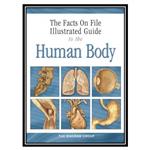 کتاب The Facts On File Illustrated Guide To The Human Body: The Senses اثر Lionel Bender انتشارات مؤلفین طلایی