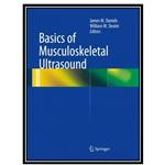 کتاب Basics of Musculoskeletal Ultrasound اثر James M. Daniels and William W. Dexter انتشارات مؤلفین طلایی