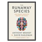 کتاب The Runaway Species اثر Anthony Brandt and David Eagleman انتشارات مؤلفین طلایی