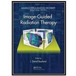 کتاب Image-Guided Radiation Therapy اثر J. Daniel Bourland انتشارات مؤلفین طلایی