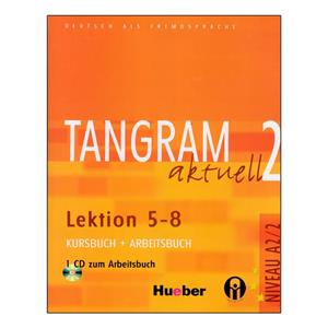 کتاب Tangram Aktuell 2 A2.2  Lektion 5-8 اثر جمعی از نویسندگان انتشارات الوندپویان