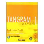 کتاب Tangram Aktuell 1 A1.2  Lektion 5-8 اثر جمعی از نویسندگان انتشارات الوندپویان