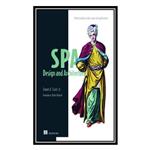 کتاب SPA Design and Architecture: Understanding Single Page Web Applications اثر Scott E انتشارات مؤلفین طلایی