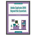 کتاب Adobe Captivate 2019: Beyond the Essentials اثر Kevin Siegel انتشارات مؤلفین طلایی