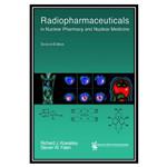 کتاب Radiopharmaceuticals in Nuclear Pharmacy  Nuclear Medicine اثر جمعی از نویسندگان انتشارات مؤلفین طلایی