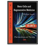 کتاب Stem Cells and Regenerative Medicine: Pharmacology and Therapy اثر Phillippe Taupin انتشارات مؤلفین طلایی