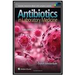 کتاب Antibiotics in Laboratory Medicine اثر Daniel Amsterdam انتشارات مؤلفین طلایی