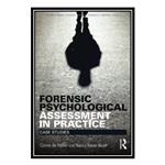 کتاب Forensic Psychological Assessment in Practice اثر Corine de Ruiter and Nancy Kaser Boyd انتشارات مؤلفین طلایی