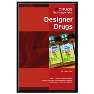 کتاب Designer Drugs اثر M. Foster Olive and David J. Triggle انتشارات مؤلفین طلایی 