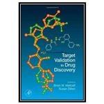 کتاب Target Validation in Drug Discovery اثر Brian W. Metcalf and Susan Dillon انتشارات مؤلفین طلایی