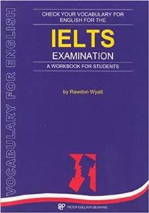کتاب Check Your English Vocabulary for IELTS اثر Rawdon Wyatt نشر bloomsbury