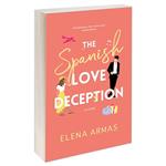 کتاب The Spanish Love Deception اثر Elena Armas نشر Elena Armas