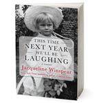 کتاب This Time Next Year Well Be Laughing اثر Jacqueline Winspear انتشارات Random House Inc