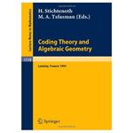 کتاب Coding Theory and Algebraic Geometry: Proceedings of the International Workshop held in Luminy, France, June 17–21, 1991 اثر Henning Stichtenoth and Michael A. Tsfasman انتشارات مؤلفین طلایی