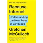 کتاب Because Internet اثر Gretchen McCulloch انتشارات Penguin Group Inc