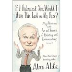 کتاب If I Understood You, Would I Have This Look on My Face اثر Alan Alda انتشارات Random House Inc