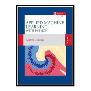کتاب Applied Machine Learning with Python اثر Andrea Giussani انتشارات مؤلفین طلایی