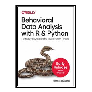 کتاب Behavioral Data Analysis with R and Python اثر Florent Buisson انتشارات مؤلفین طلایی
