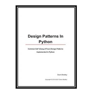 کتاب Design Patterns in Python اثر Mr Sean Bradley انتشارات مؤلفین طلایی