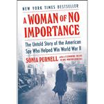 کتاب A Woman of No Importance اثر Sonia Purnell انتشارات Penguin Group Inc