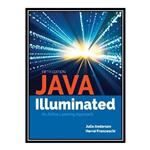 کتاب \t JAVA Illuminated An Active Learning Approach اثر Julie Anderson انتشارات مؤلفین طلایی
