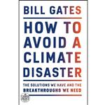 کتاب How to Avoid a Climate Disaster اثر Bill Gates انتشارات Random House, Inc