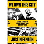 کتاب We Own This City اثر Justin Fenton انتشارات Random House, Inc.